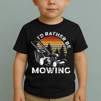Id Rather Be Mowing Lawn Mowing Gardener Toddler T-Shirt
