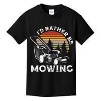Id Rather Be Mowing Lawn Mowing Gardener Kids T-Shirt