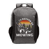 Id Rather Be Mowing Lawn Mowing Gardener Vector Backpack
