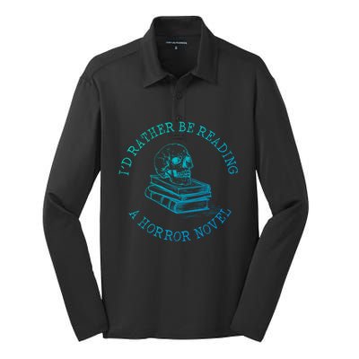 Id Rather Be Reading A Horror Novel Funny Reading Gift Silk Touch Performance Long Sleeve Polo