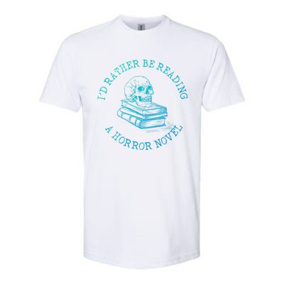 Id Rather Be Reading A Horror Novel Funny Reading Gift Softstyle CVC T-Shirt