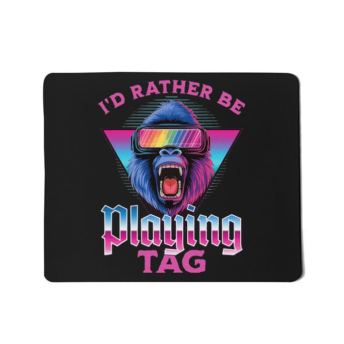 ID Rather Be Playing Tag Gorilla Vr Monke Gamer Mousepad