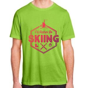 Id Rather Be Skiing Winter Snow Ski Lover Cool Gift Adult ChromaSoft Performance T-Shirt