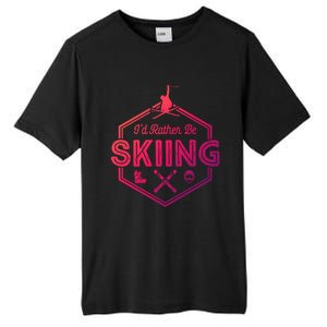 Id Rather Be Skiing Winter Snow Ski Lover Cool Gift Tall Fusion ChromaSoft Performance T-Shirt