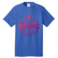 Id Rather Be Skiing Winter Snow Ski Lover Cool Gift Tall T-Shirt