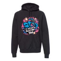 Id Rather Be Playing Tag Gorilla Premium Hoodie