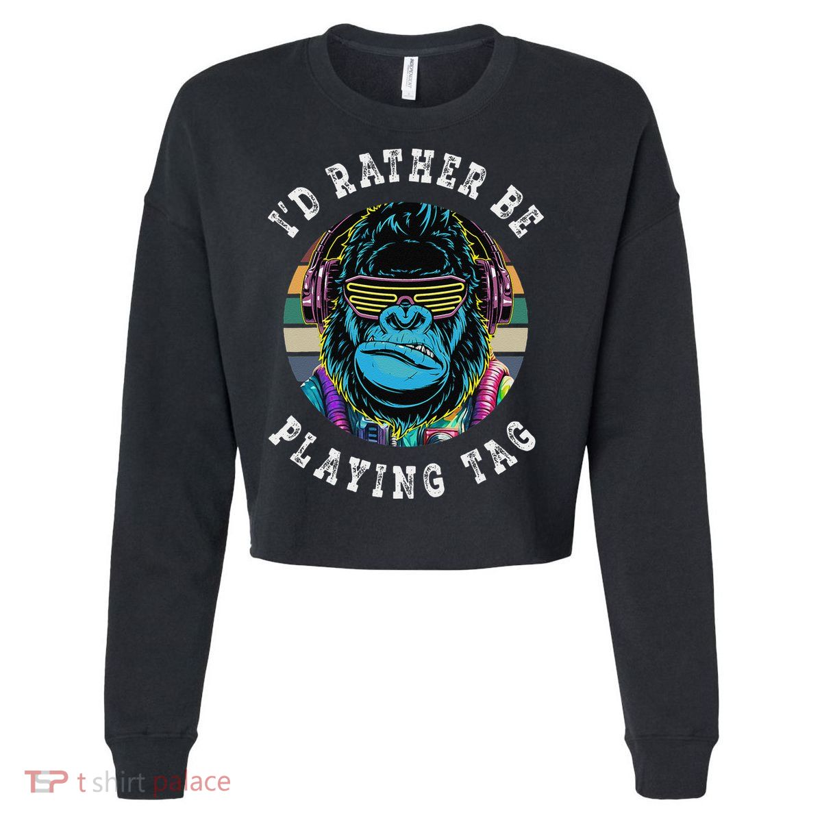 ID Rather Be Playing Tag Gorilla Monke Tag Gorilla Vr Gamer Gift Cropped Pullover Crew