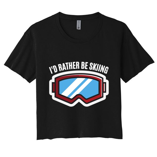 Id Rather Be Skiing Ski Goggles Gift Crop Top