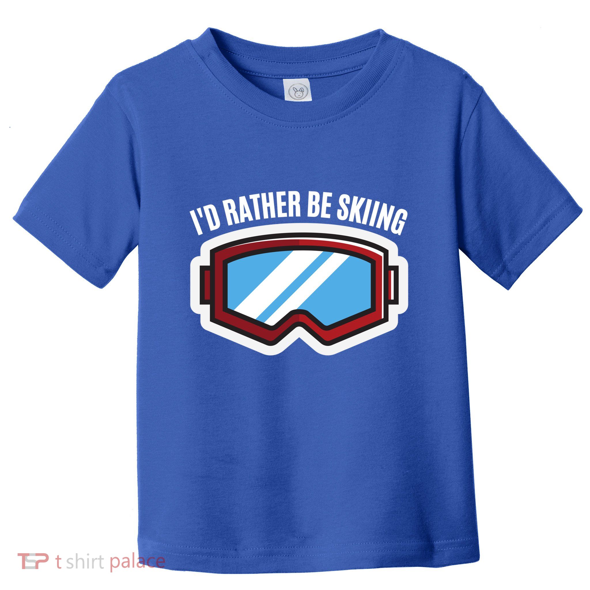 Id Rather Be Skiing Ski Goggles Gift Toddler T-Shirt