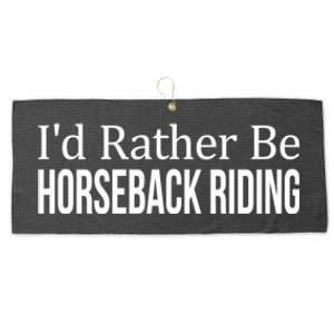 I'd Rather Be Horseback Riding Great Gift Cute Gift Large Microfiber Waffle Golf Towel