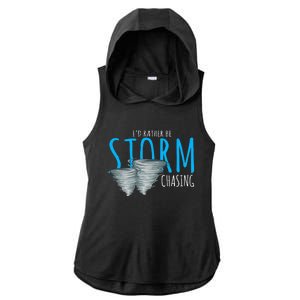 ID Rather Be Storm Chasing Tornado Chaser Ladies PosiCharge Tri-Blend Wicking Draft Hoodie Tank