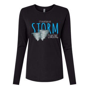 ID Rather Be Storm Chasing Tornado Chaser Womens Cotton Relaxed Long Sleeve T-Shirt