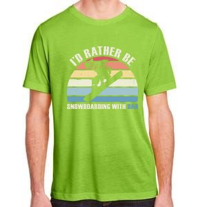 Id Rather Be Snowboarding With Dad Fathers Day Gift Cool Gift Adult ChromaSoft Performance T-Shirt