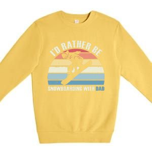 Id Rather Be Snowboarding With Dad Fathers Day Gift Cool Gift Premium Crewneck Sweatshirt