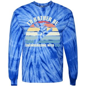 Id Rather Be Snowboarding With Dad Fathers Day Gift Cool Gift Tie-Dye Long Sleeve Shirt