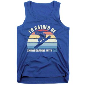 Id Rather Be Snowboarding With Dad Fathers Day Gift Cool Gift Tank Top