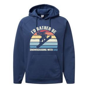 Id Rather Be Snowboarding With Dad Fathers Day Gift Cool Gift Performance Fleece Hoodie