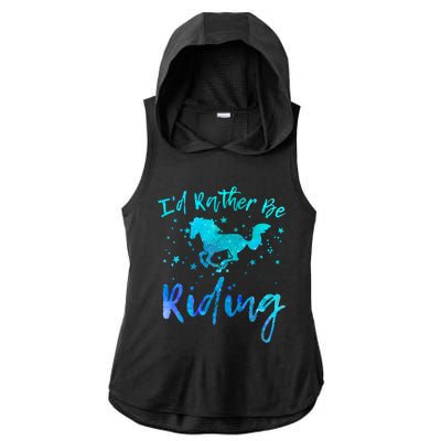 I'd Rather Be Riding Funny Horse Equestrian Rider Graphic Gift Ladies PosiCharge Tri-Blend Wicking Draft Hoodie Tank