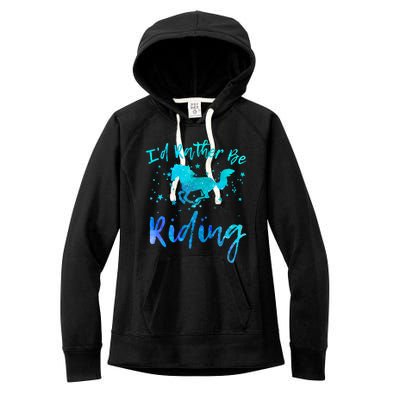 I'd Rather Be Riding Funny Horse Equestrian Rider Graphic Gift Women's Fleece Hoodie