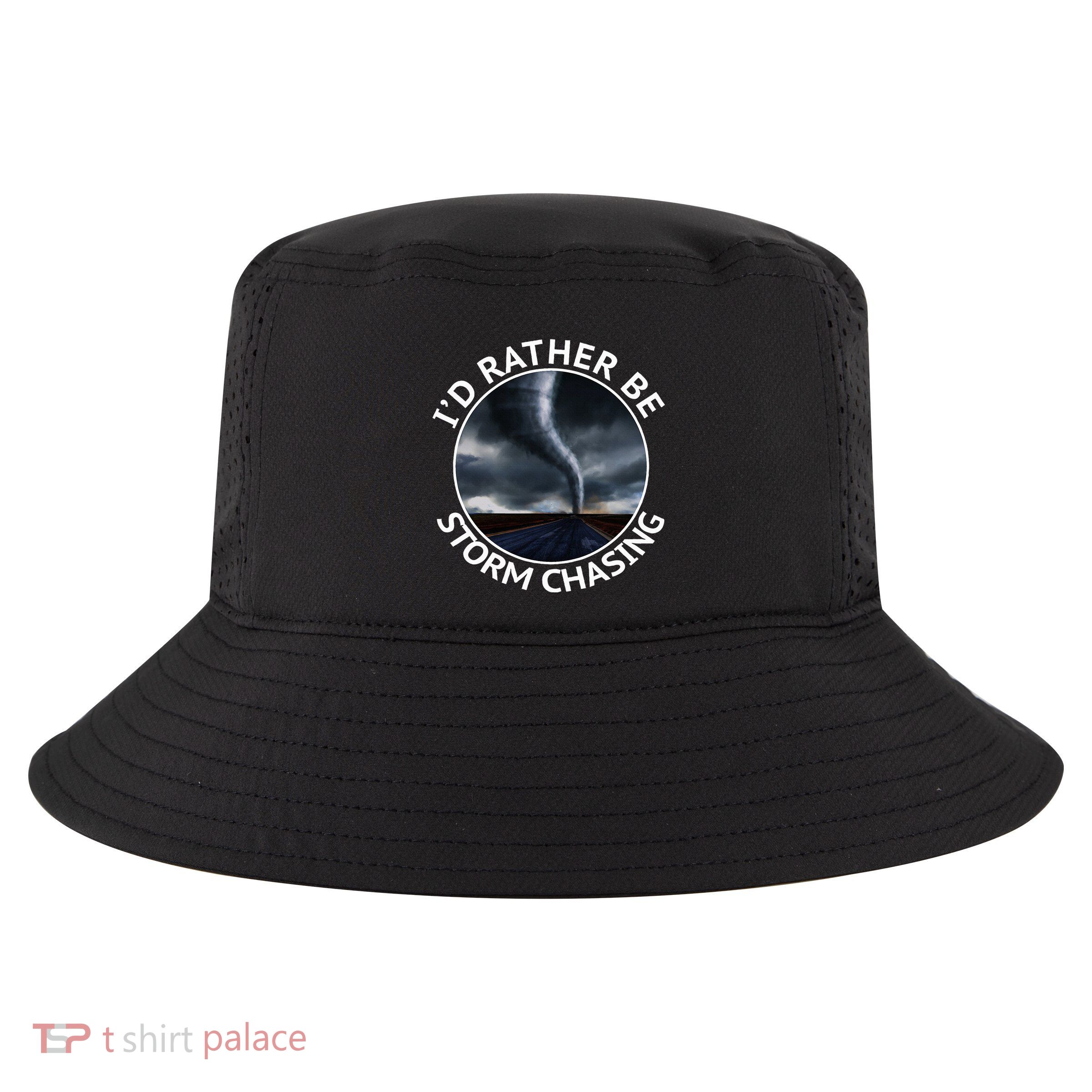 ID Rather Be Storm Chasing Tornado Hurricane Weather Chaser Cool Comfort Performance Bucket Hat