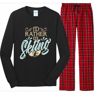 Id Rather Be Skiing Funny Snow Skiing Gift Long Sleeve Pajama Set