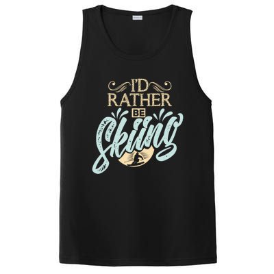 Id Rather Be Skiing Funny Snow Skiing Gift PosiCharge Competitor Tank