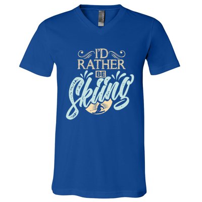 Id Rather Be Skiing Funny Snow Skiing Gift V-Neck T-Shirt