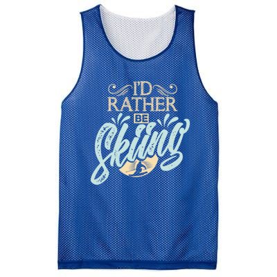 Id Rather Be Skiing Funny Snow Skiing Gift Mesh Reversible Basketball Jersey Tank