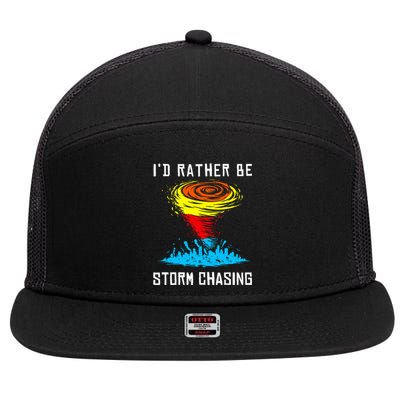 ID Rather Be Storm Chasing Tornado Hurricane Weather Chaser 7 Panel Mesh Trucker Snapback Hat