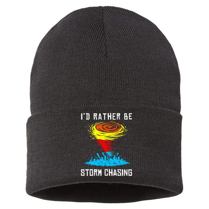 ID Rather Be Storm Chasing Tornado Hurricane Weather Chaser Sustainable Knit Beanie