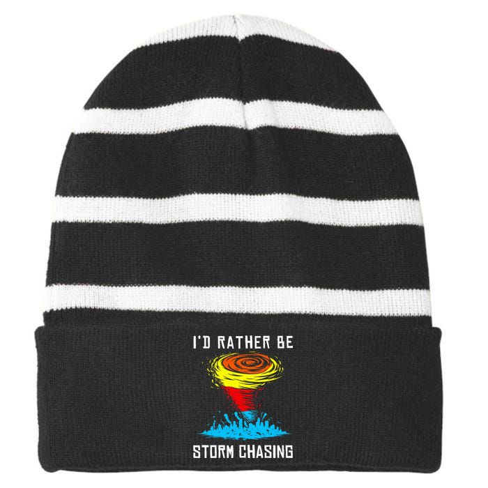 ID Rather Be Storm Chasing Tornado Hurricane Weather Chaser Striped Beanie with Solid Band