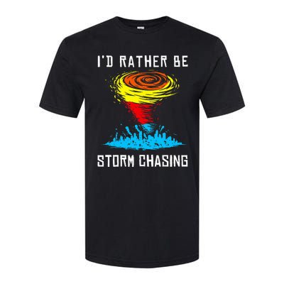 ID Rather Be Storm Chasing Tornado Hurricane Weather Chaser Softstyle CVC T-Shirt