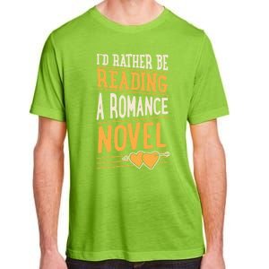 Id Rather Be Reading A Roce Novel Cute Gift Adult ChromaSoft Performance T-Shirt