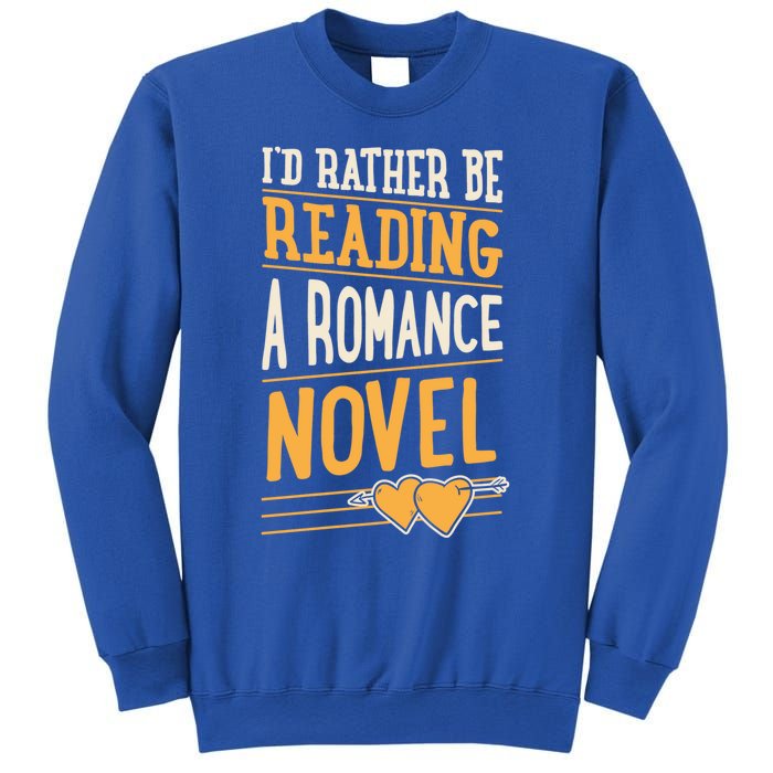 Id Rather Be Reading A Roce Novel Cute Gift Sweatshirt