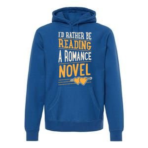 Id Rather Be Reading A Roce Novel Cute Gift Premium Hoodie