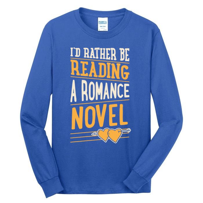 Id Rather Be Reading A Roce Novel Cute Gift Tall Long Sleeve T-Shirt