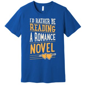 Id Rather Be Reading A Roce Novel Cute Gift Premium T-Shirt