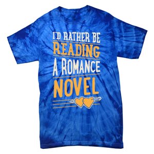 Id Rather Be Reading A Roce Novel Cute Gift Tie-Dye T-Shirt