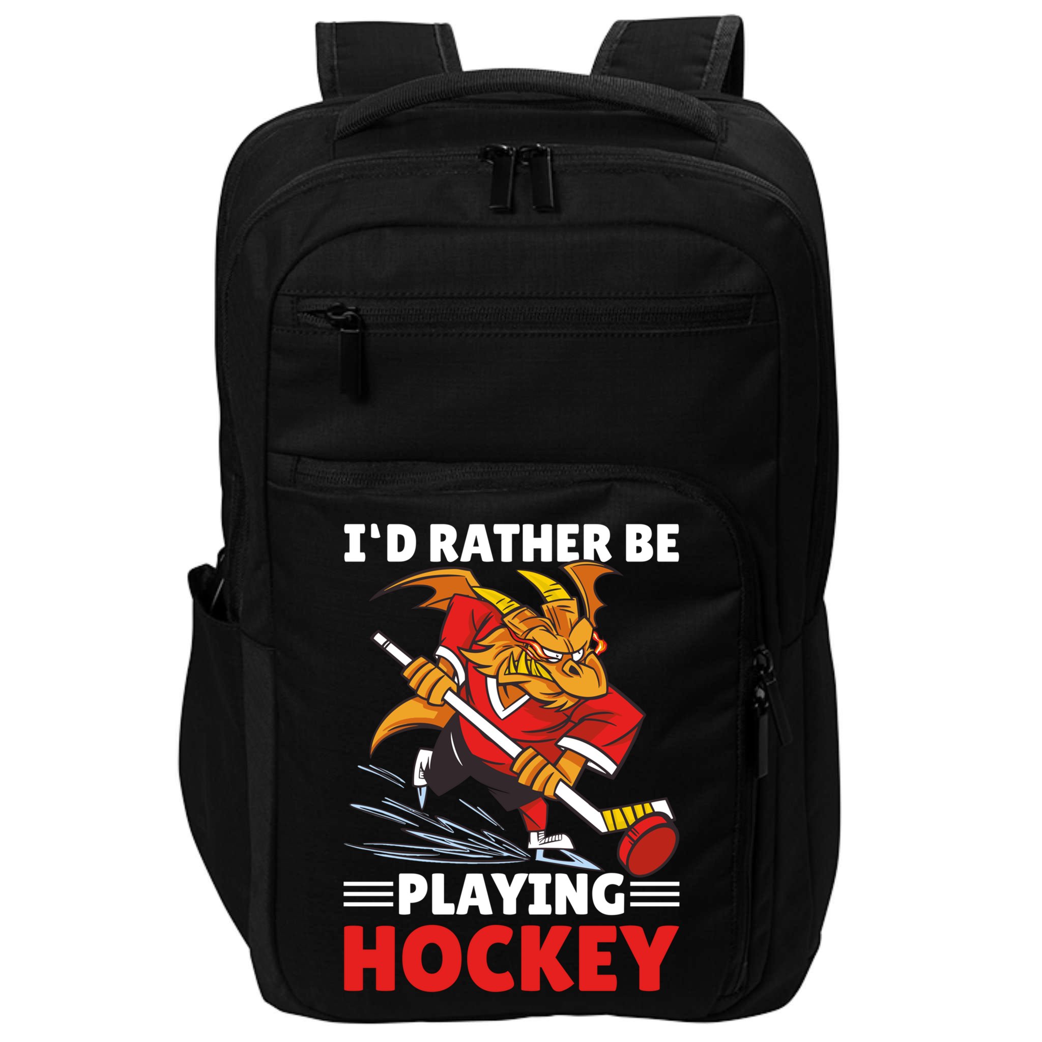 I'd Rather Be Playing Hockey With A Dragon For Hockey Great Gift Impact Tech Backpack