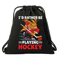 I'd Rather Be Playing Hockey With A Dragon For Hockey Great Gift Drawstring Bag
