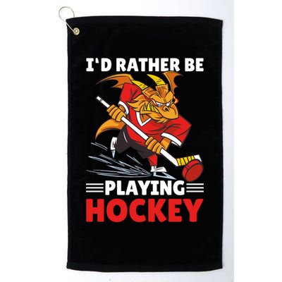 I'd Rather Be Playing Hockey With A Dragon For Hockey Great Gift Golf Towel