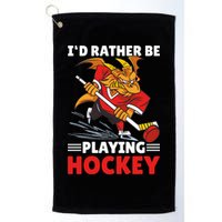 I'd Rather Be Playing Hockey With A Dragon For Hockey Great Gift Golf Towel