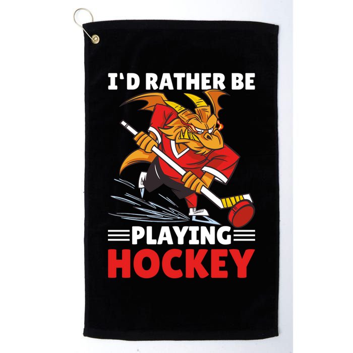 I'd Rather Be Playing Hockey With A Dragon For Hockey Great Gift Golf Towel