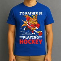 I'd Rather Be Playing Hockey With A Dragon For Hockey Great Gift T-Shirt