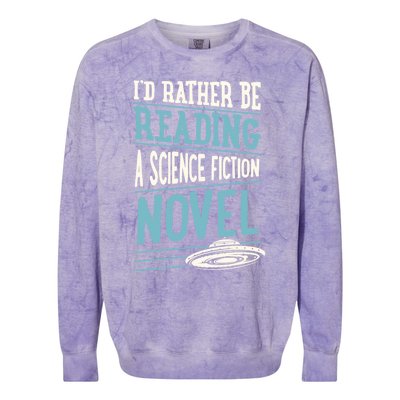 Id Rather Be Reading A Science Fiction Novel Gift Colorblast Crewneck Sweatshirt