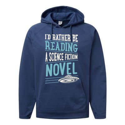 Id Rather Be Reading A Science Fiction Novel Gift Performance Fleece Hoodie