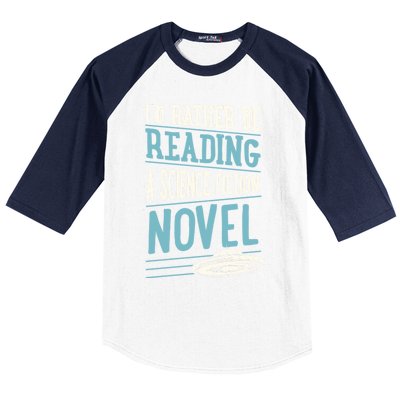 Id Rather Be Reading A Science Fiction Novel Gift Baseball Sleeve Shirt