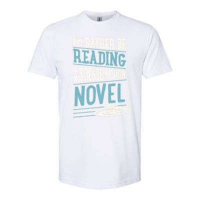 Id Rather Be Reading A Science Fiction Novel Gift Softstyle® CVC T-Shirt