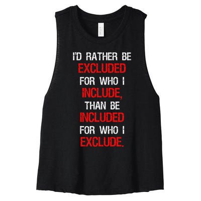 Id Rather Be Excluded For Who I Include Anti Trump Women's Racerback Cropped Tank