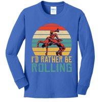 Id Rather Be Rolling Funny Mixed Martial Arts Gift Kids Long Sleeve Shirt